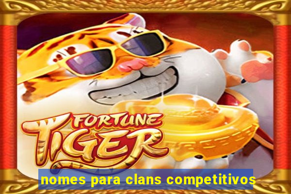 nomes para clans competitivos